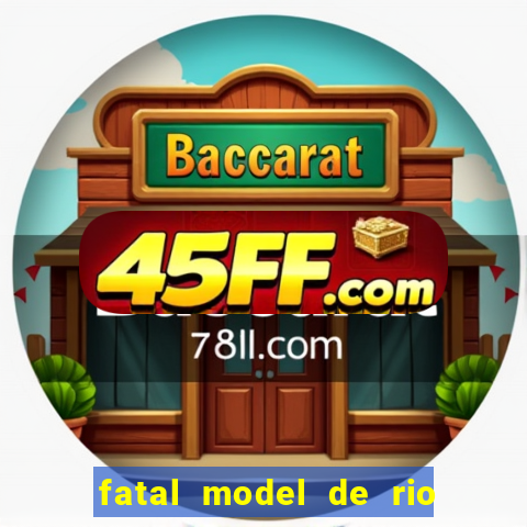 fatal model de rio claro sp